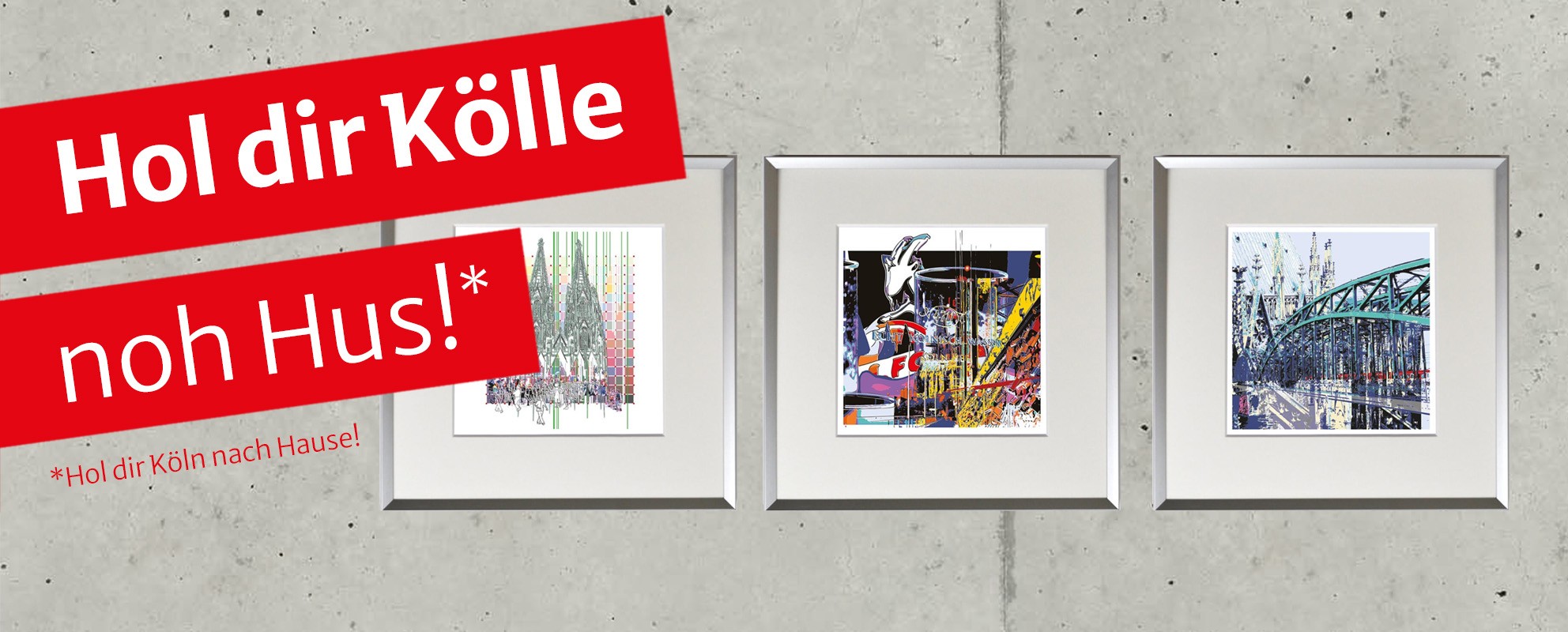 Hol dir Köln nach Hause!